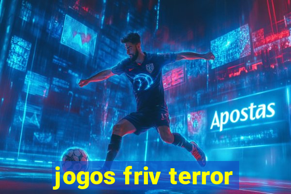 jogos friv terror